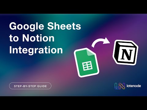 Effortlessly Transfer Data from Google Sheets to Notion Using Latenode